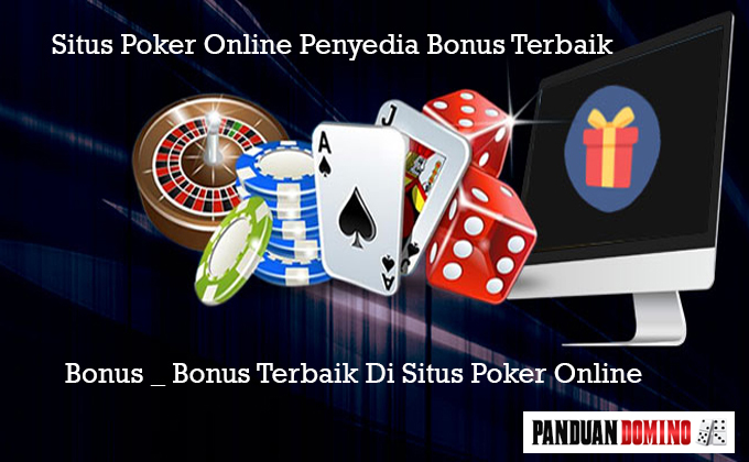 Bonus Terbaik Di Situs Poker Online