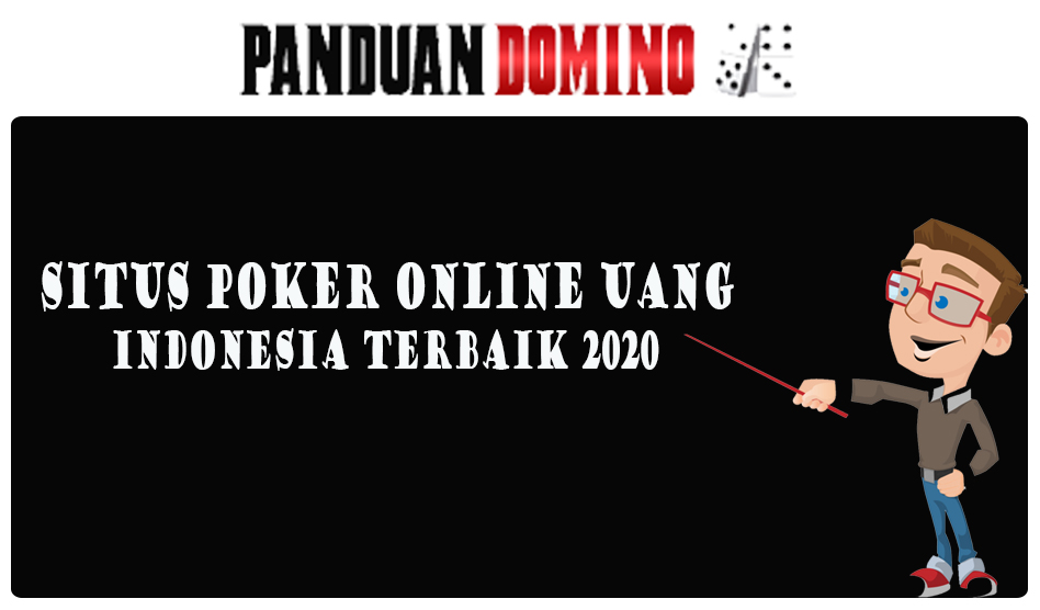 Situs poker online uang indoensia terbaik 2020
